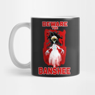 Beware The Banshee Mug